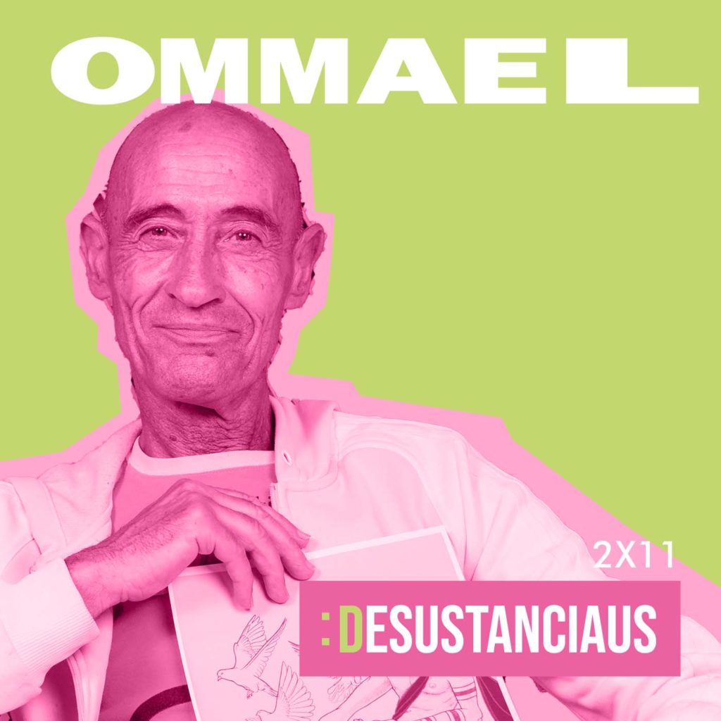 Desustanciaus 2x11 - OMMAEL